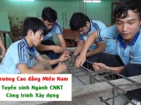 Tuyển sinh ngành CNKT Công trình Xây dựng tại Trường Cao đẳng Miền Nam TP.HCM