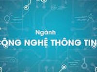 Mục tiêu, chương trình đào tạo ngành Công nghệ thông tin, kế hoạch đào tạo và vị trí việc làm sau tốt nghiệp