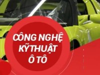 Ngành Công nghệ Kỹ thuật Ô tô: Mục tiêu, chương trình đào tạo, kế hoạch đào tạo và vị trí việc làm sau tốt nghiệp